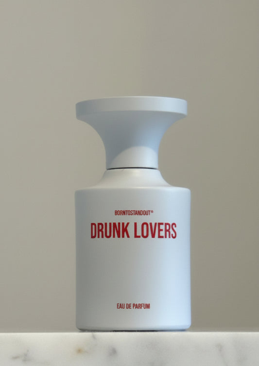 BORNTOSTANDOUT - Drunk Lovers